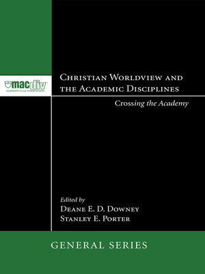 cover image of Christian Worldview and the Academic Disciplines